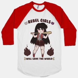 tshirt that says 'rebel girls will save the world' with a picture of sailor mars