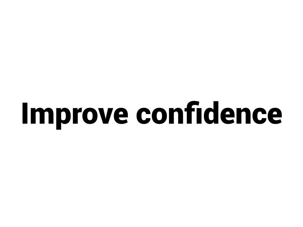 Improve confidence