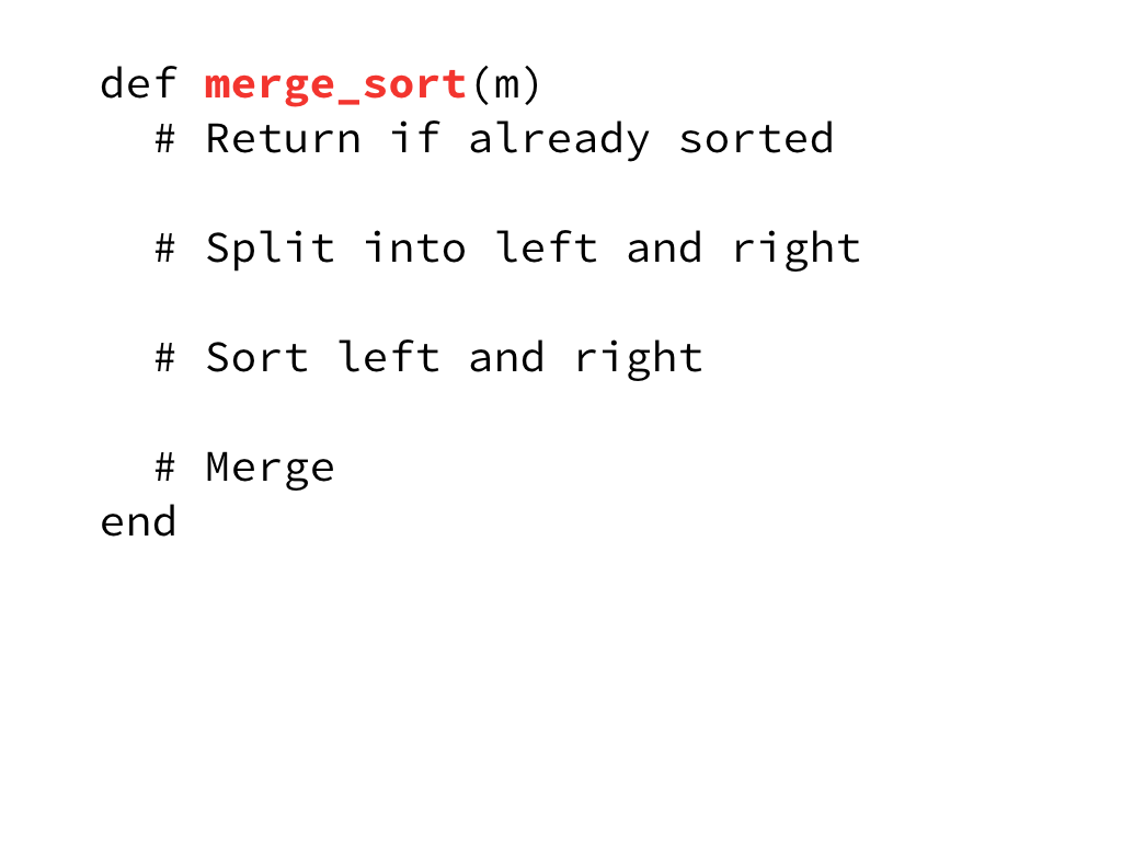 Code sample of merge sort in ruby broken down to the merge_sort method with comments.