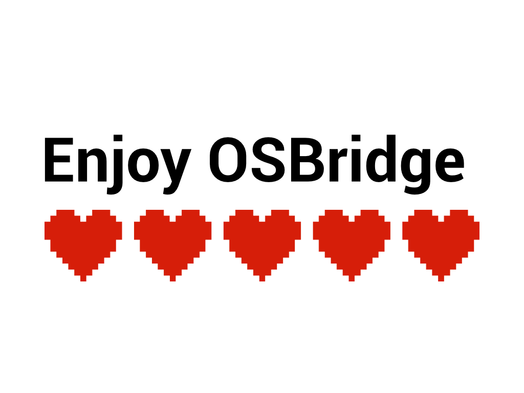 Enjoy OSBridge!
