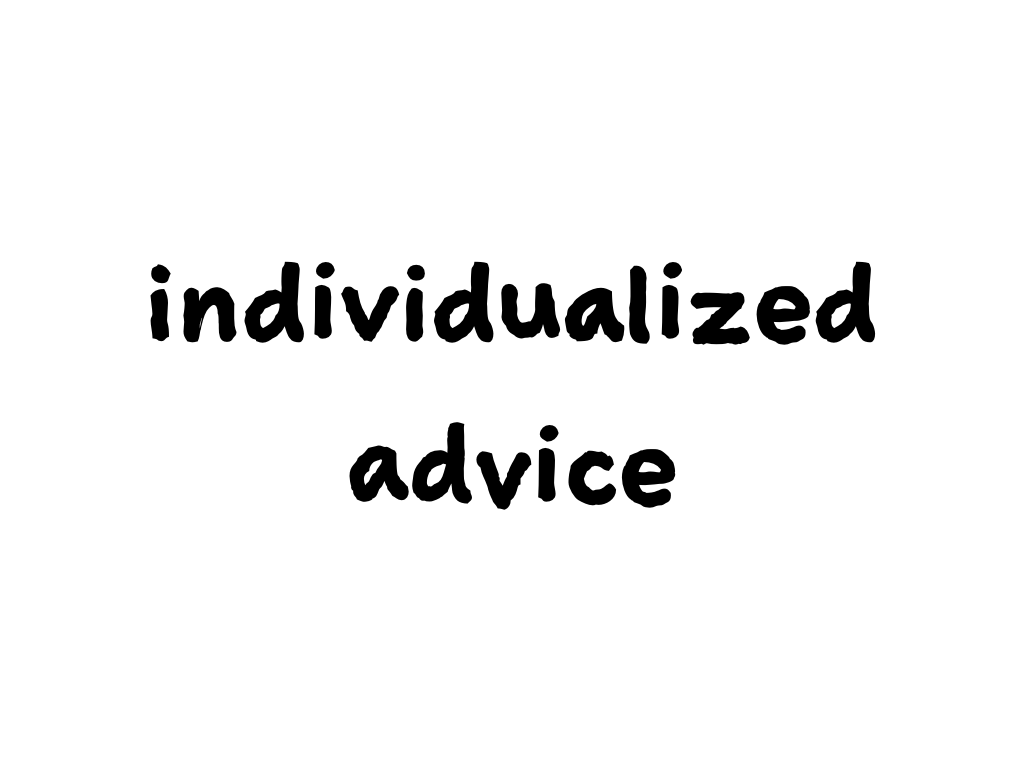 Slide content: individualized advice