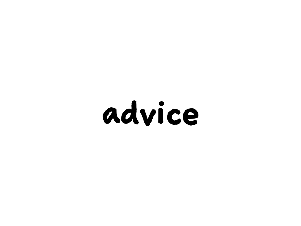 Slide content: advice