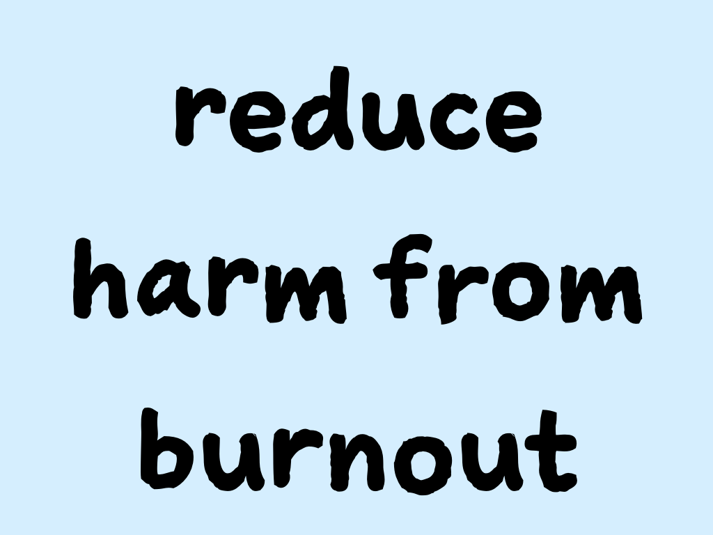 Slide content: reduce harm from burnout