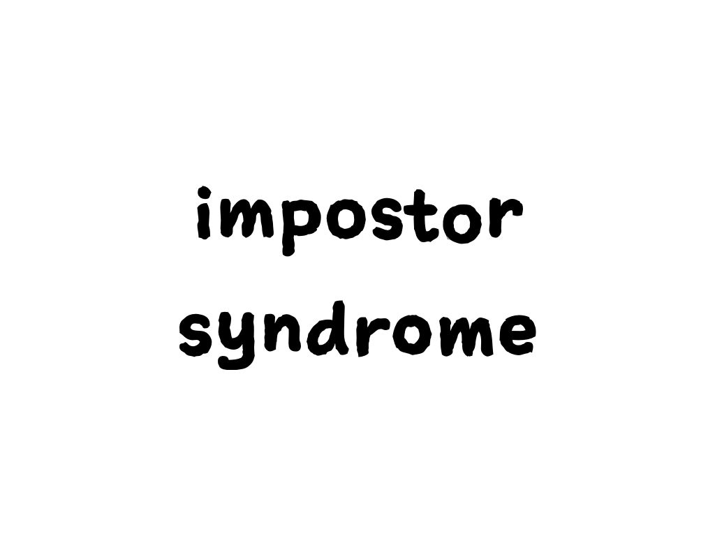 Slide content: impostor syndrome