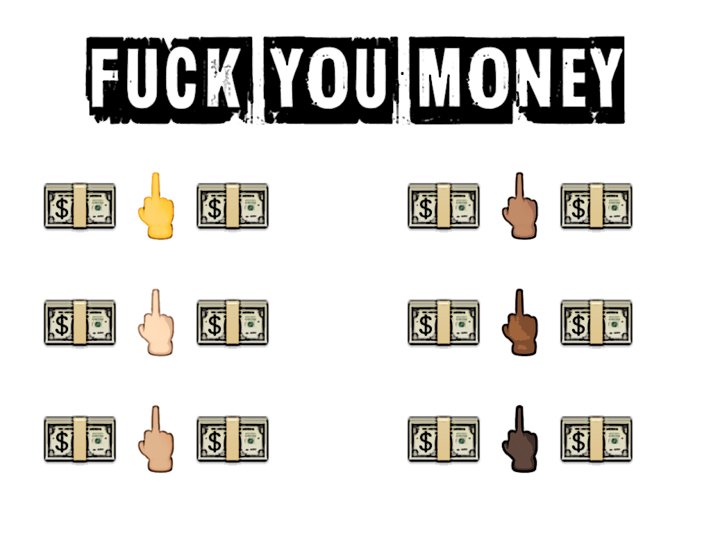 Slide content: FUCK YOU MONEY above emoji middle fingers in all skin tones and dollar bills